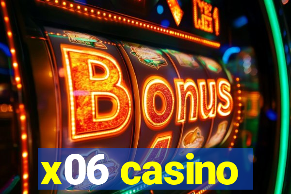 x06 casino